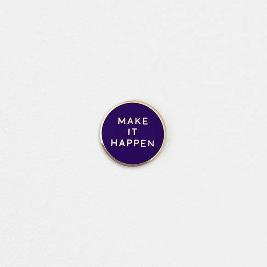 Make it Happen Enamel Pin