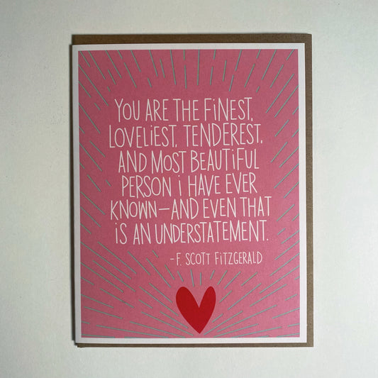 You are the Finest Valentines Day Greeting Card
