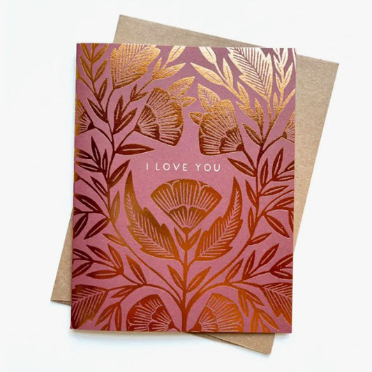 I Love You Floral Foil Greeting Card