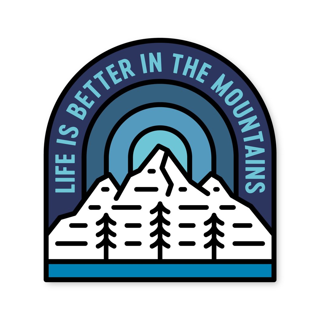 Life is Better in the Mountains Sticker