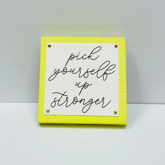 Yourself Stronger Neon Yellow Mini Inspirational Sign