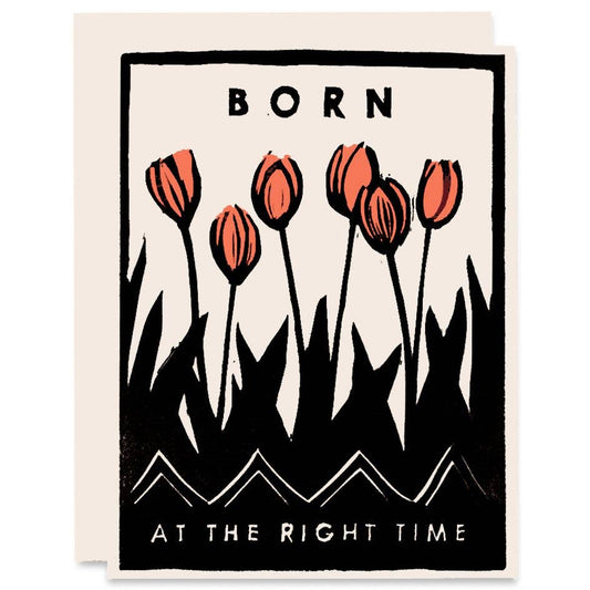 Born at the Right Time Greeting Card