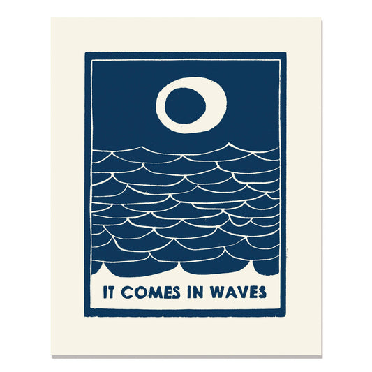 It Comes in Waves Inspirational Art Print