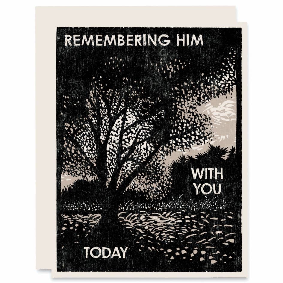 Remembering Him with You Today Greeting Card