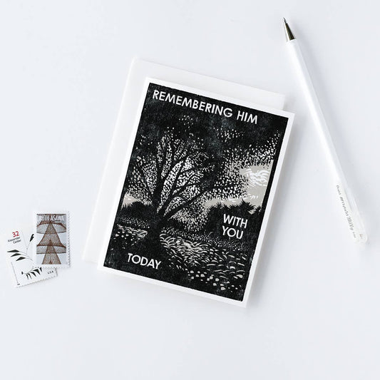Remembering Him with You Today Greeting Card